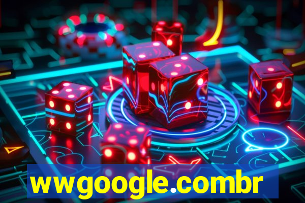 wwgoogle.combr